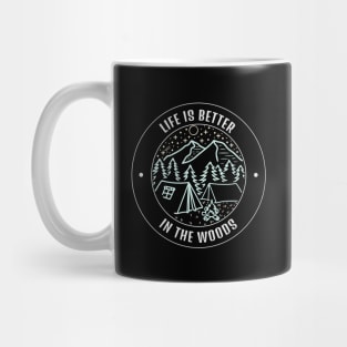 Life is better in the woods Design Mug